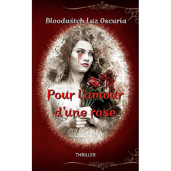 Pour l'amour d'une rose, Bloodwitch Luz Oscuria