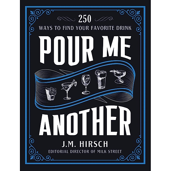Pour Me Another, J. M. Hirsch