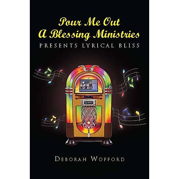 Pour Me out a Blessing Ministries, Deborah Wofford
