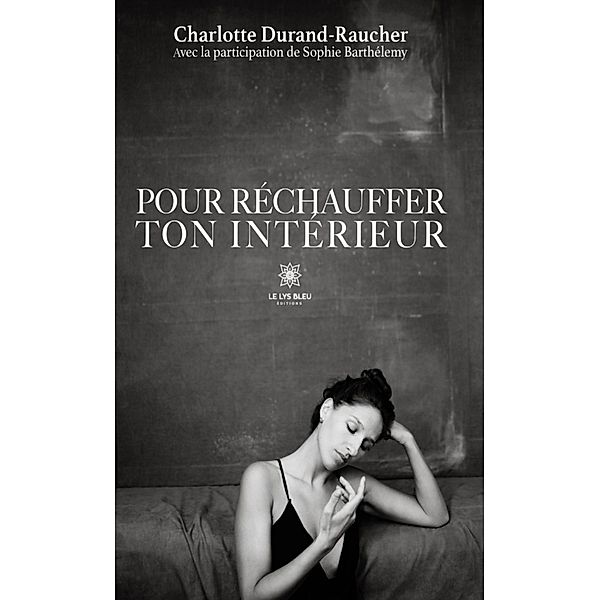 Pour réchauffer ton intérieur, Charlotte Durand-Raucher