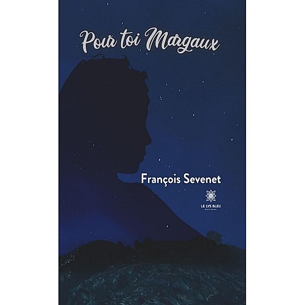 Pour toi Margaux, François Sévenet