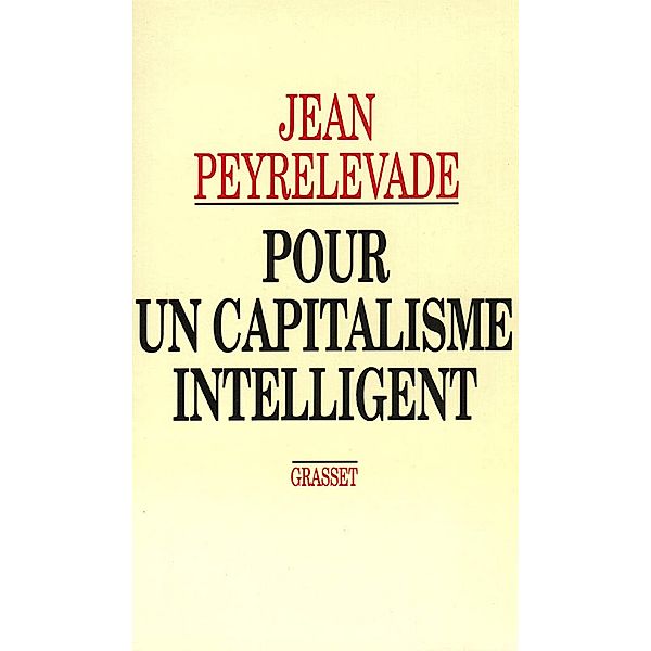 Pour un capitalisme intelligent / Littérature, Jean Peyrelevade