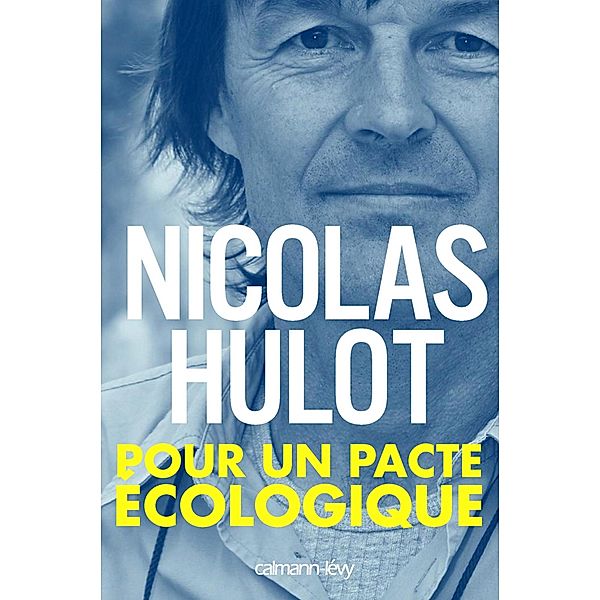 Pour un pacte écologique / Documents, Actualités, Société, Nicolas Hulot