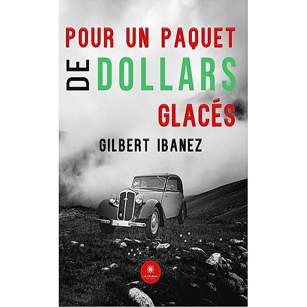 Pour un paquet de dollars glacés, Gilbert Ibanez