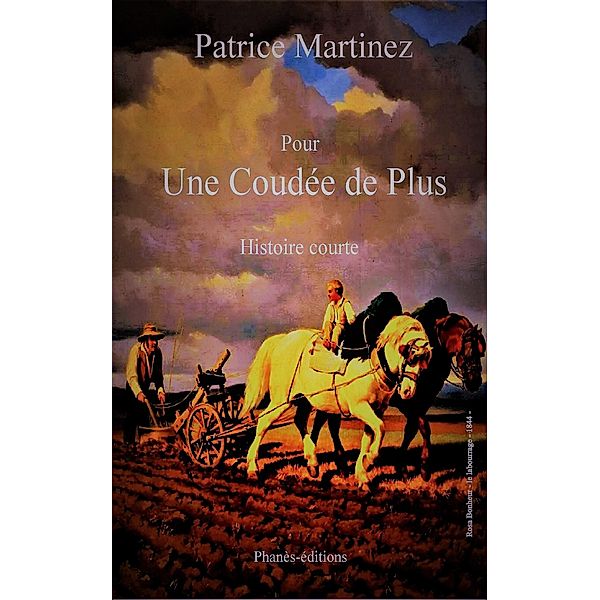 Pour une coudée de plus (Histoire courte) / Histoire courte, Patrice Martinez