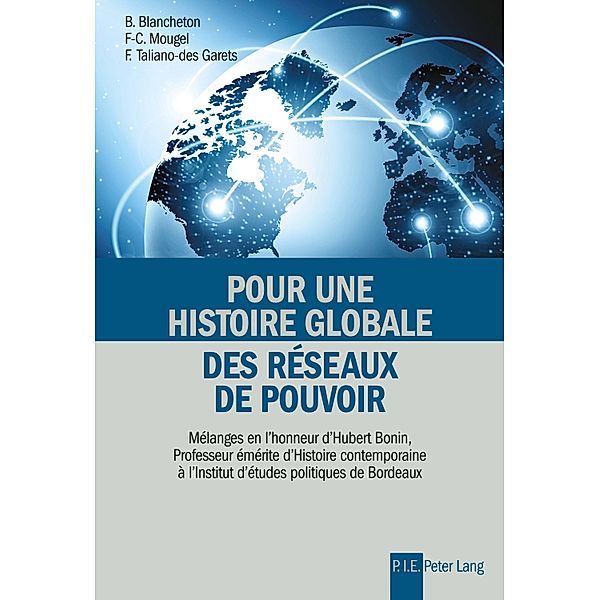 Pour une histoire globale des réseaux de pouvoir