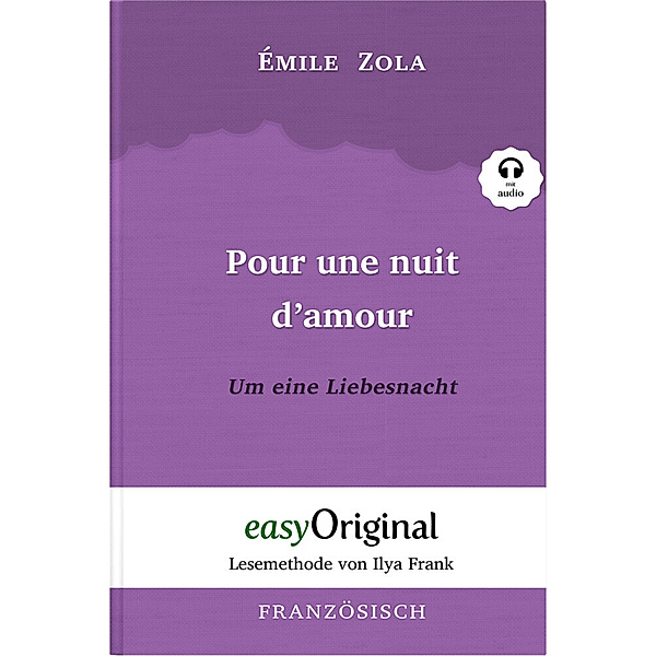 Pour une nuit d'amour / Um eine Liebesnacht (Buch + Audio-Online) - Lesemethode von Ilya Frank - Zweisprachige Ausgabe Französisch-Deutsch, m. 1 Audio-CD, m. 1 Audio, m. 1 Audio, Émile Zola