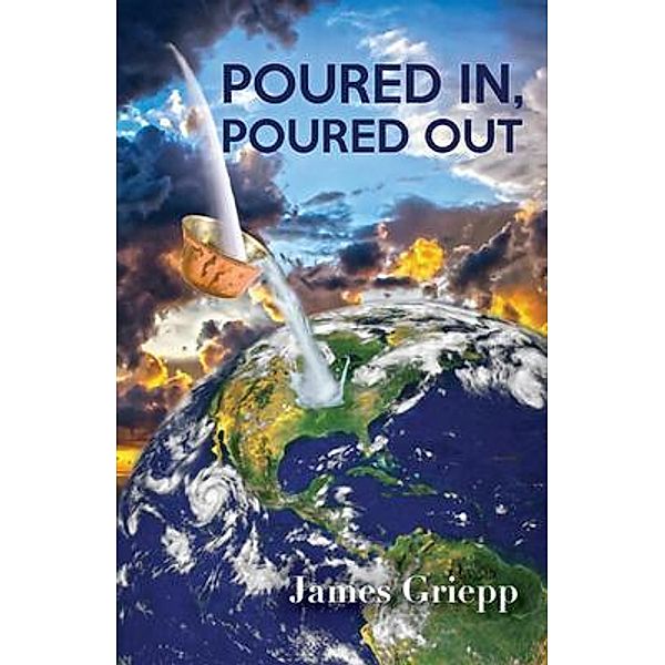 Poured In, Poured Out, James Griepp