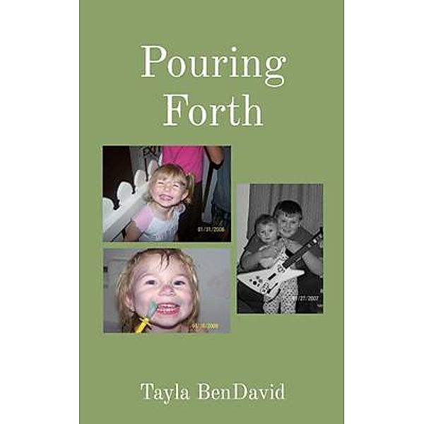 Pouring Forth, Tayla BenDavid