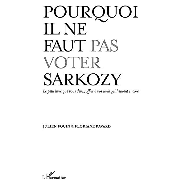 POURQUOI IL NE FAUT PAS VOTER / Hors-collection, Julien Fouin