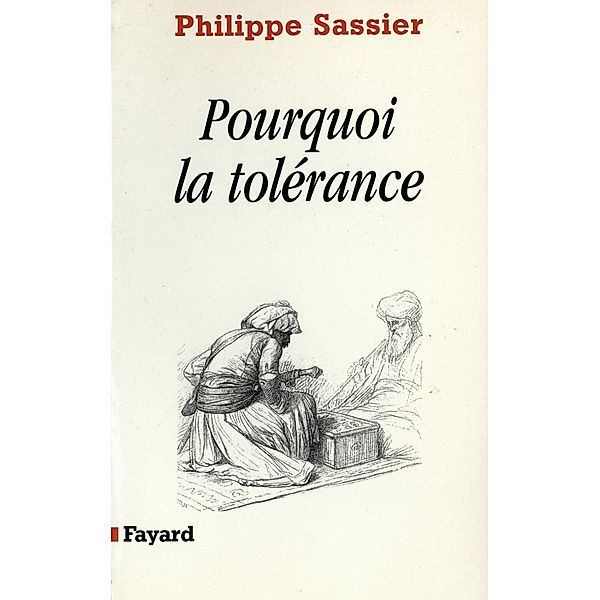 Pourquoi la tolérance / Essais, Philippe Sassier