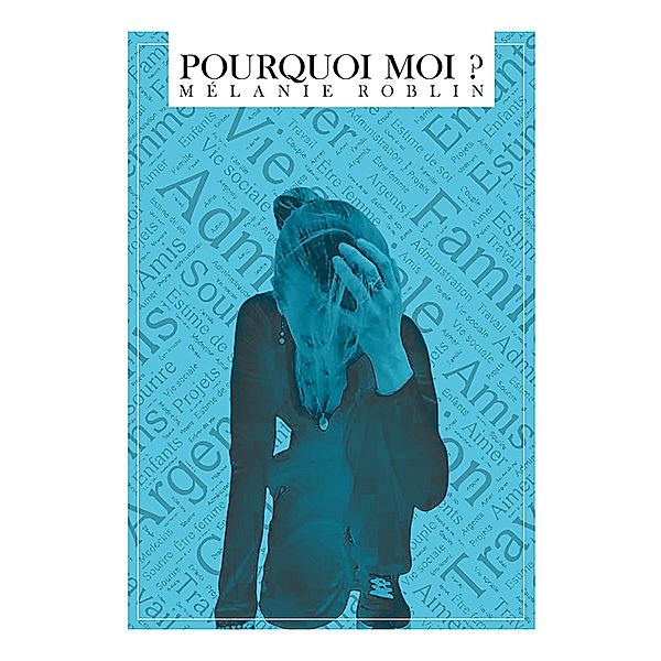 Pourquoi moi ?, Mélanie Roblin