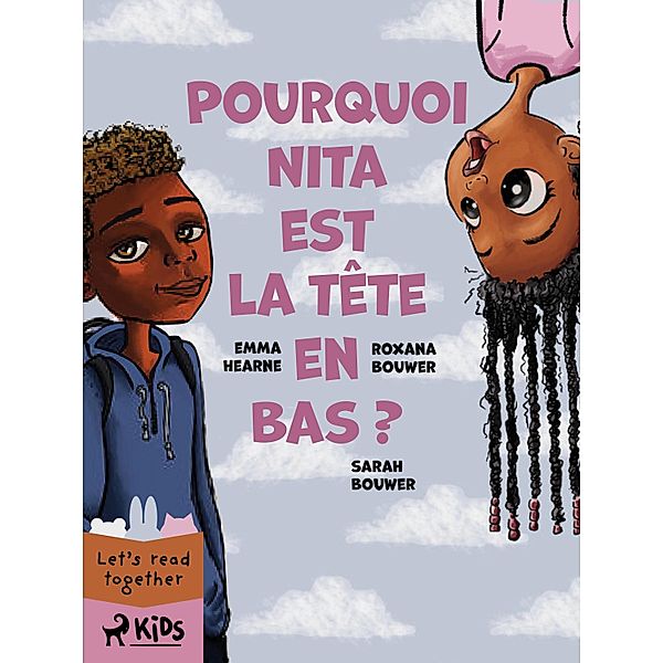 Pourquoi Nita est la tête en bas?, Sarah Bouwer, Emma Hearne, Roxana Bouwer