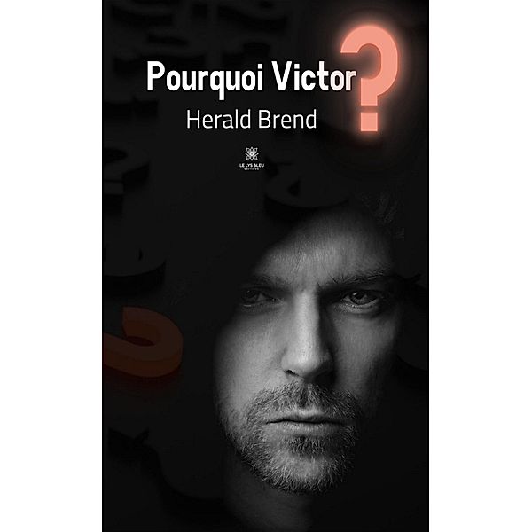 Pourquoi Victor ?, Herald Brend