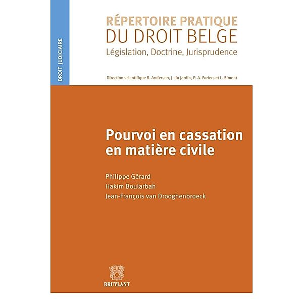 Pourvoi en cassation en matière civile, Philippe Gérard, Hakim Boularbah, Jean-François van Drooghenbroeck