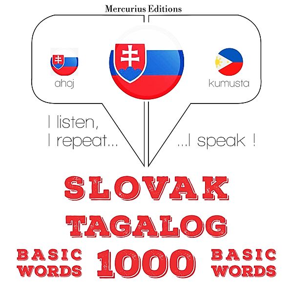 Počúvam, opakujem, hovorím: kurz jazykového vzdelávania - Slovenský - Tagalog: 1000 základných slov, JM Gardner