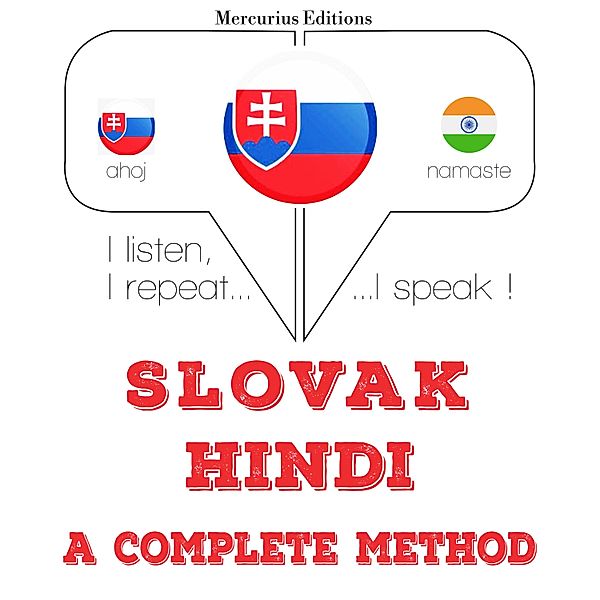 Počúvam, opakujem, hovorím: kurz jazykového vzdelávania - Slovenský - Hindčina: kompletná metóda, JM Gardner