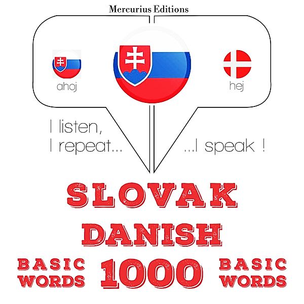 Počúvam, opakujem, hovorím: kurz jazykového vzdelávania - Slovenský - dánske: 1000 základných slov, JM Gardner