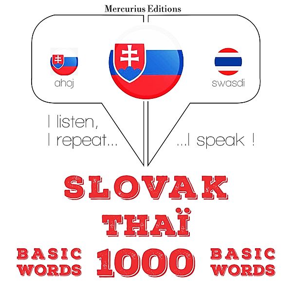 Počúvam, opakujem, hovorím: kurz jazykového vzdelávania - Slovenský - Thai: 1000 základných slov, JM Gardner