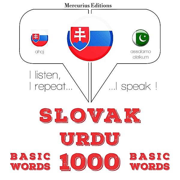 Počúvam, opakujem, hovorím: kurz jazykového vzdelávania - Slovenský - Urdu: 1000 základných slov, JM Gardner