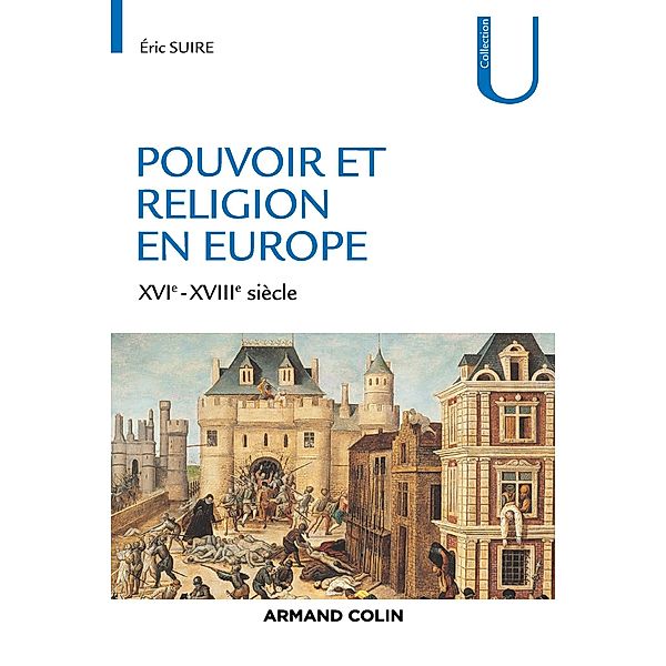 Pouvoir et religion en Europe / Collection U, Éric Suire