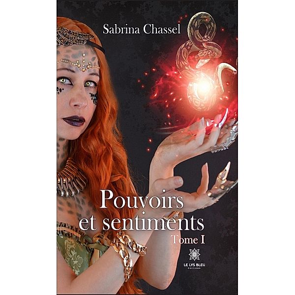 Pouvoirs et sentiments - Tome 1, Sabrina Chassel