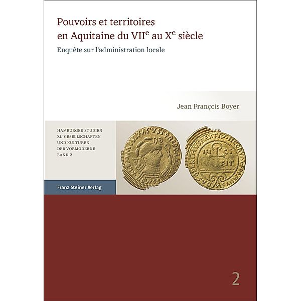 Pouvoirs et territoires en Aquitaine du VIIe au Xe siècle, Jean Francois Boyer