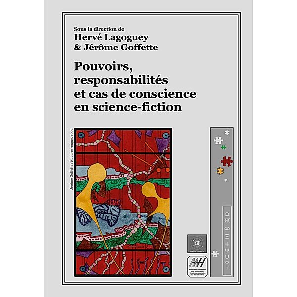 Pouvoirs, responsabilités et cas de conscience en science-fiction / Stella Incognita Bd.5, Hervé Lagoguey, Jérôme Goffette
