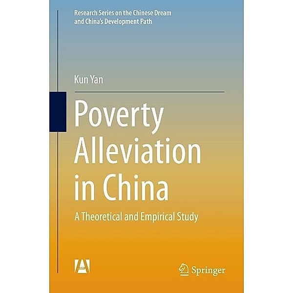 Poverty Alleviation in China / Research Series on the Chinese Dream and China's Development Path, Kun Yan