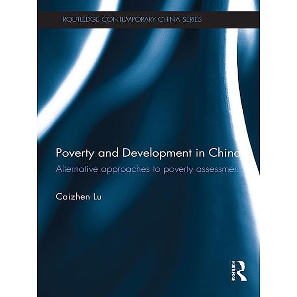 Poverty and Development in China, Caizhen Lu