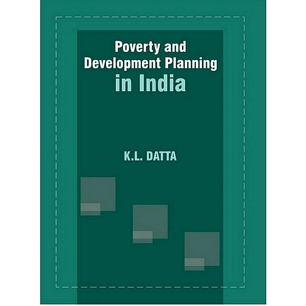 Poverty and Development Planning in India, K. L. Datta