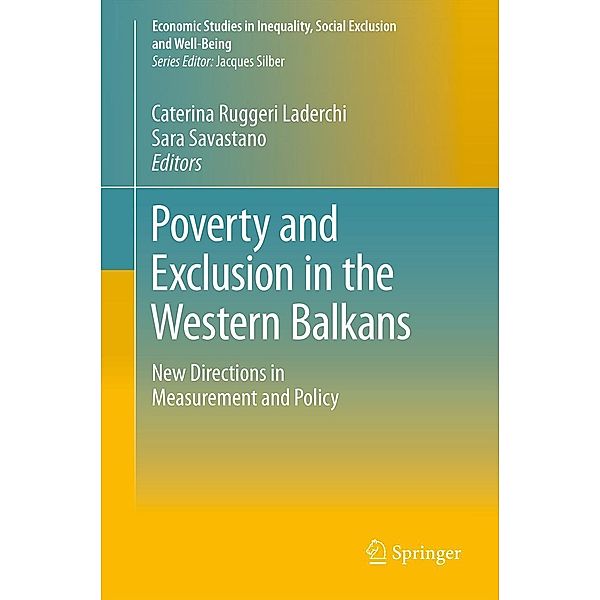 Poverty and Exclusion in the Western Balkans / Economic Studies in Inequality, Social Exclusion and Well-Being Bd.8