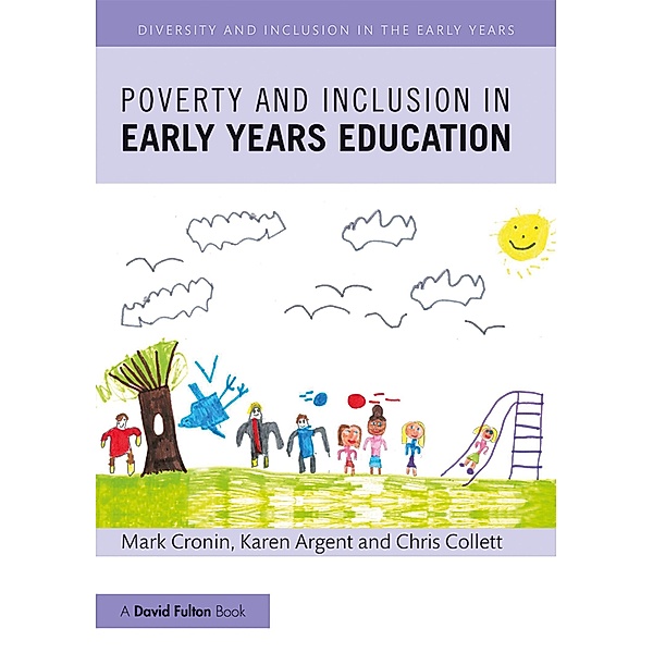 Poverty and Inclusion in Early Years Education, Mark Cronin, Karen Argent, Chris Collett