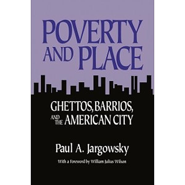 Poverty and Place, Jargowsky Paul A. Jargowsky
