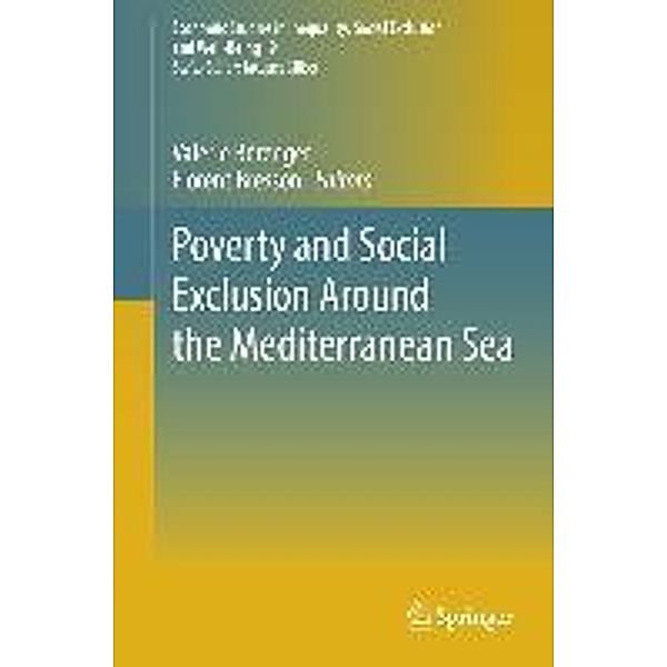 Poverty and Social Exclusion around the Mediterranean Sea / Economic Studies in Inequality, Social Exclusion and Well-Being Bd.9