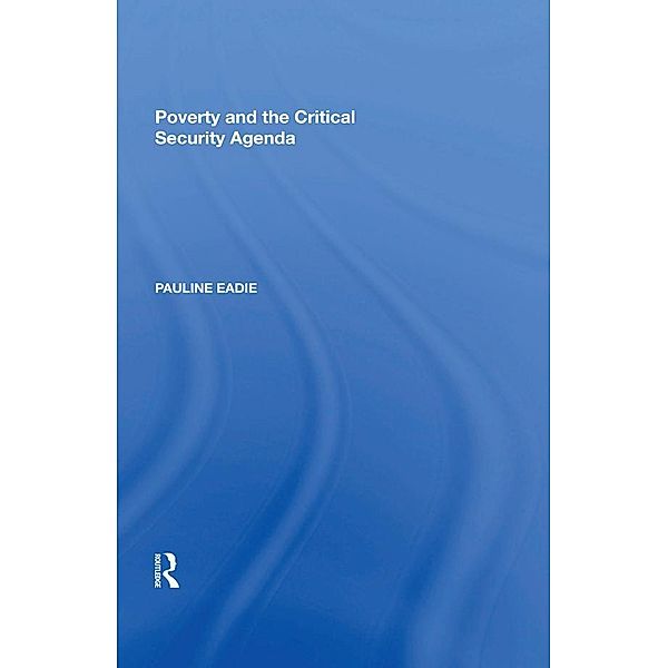 Poverty and the Critical Security Agenda, Pauline Eadie