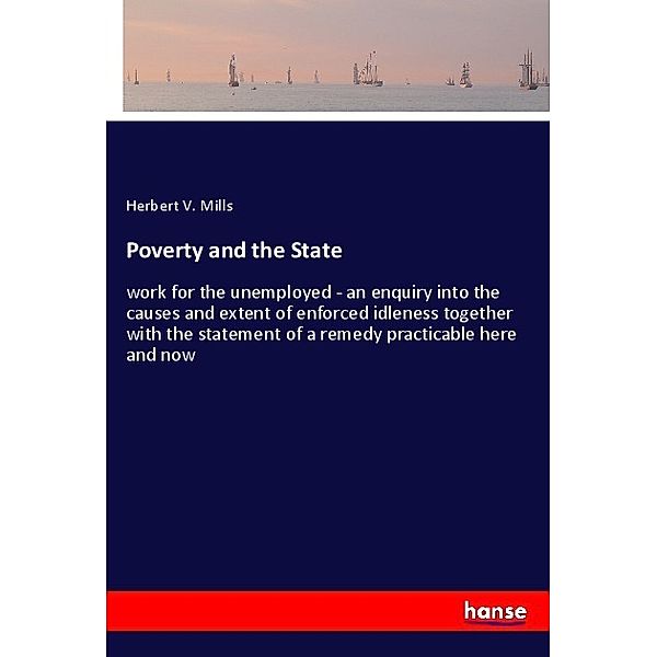 Poverty and the State, Herbert V. Mills
