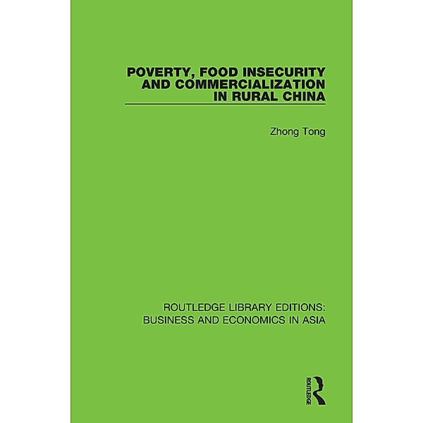 Poverty, Food Insecurity and Commercialization in Rural China, Zhong Tong