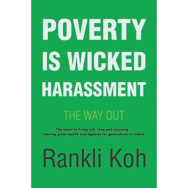 Poverty Is Wicked Harassment, Rankli Koh