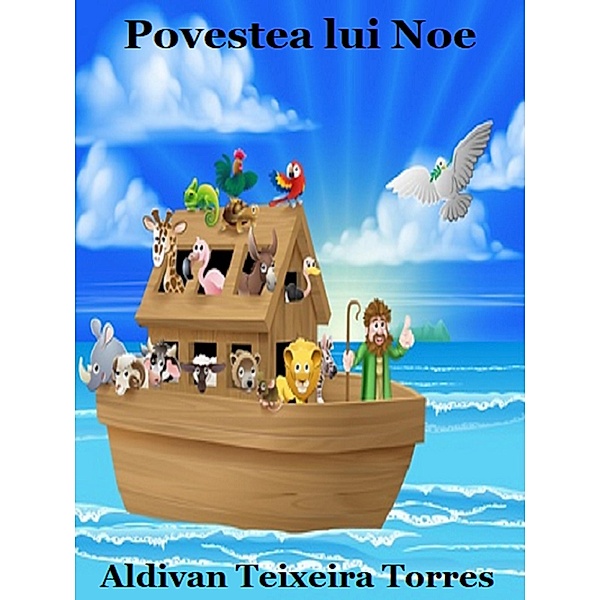 Povestea Lui Noe, Aldivan Teixeira Torres