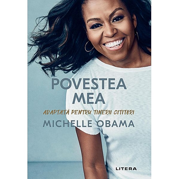 Povestea mea. Adaptata pentru tinerii cititori / Biografii, Michelle Obama