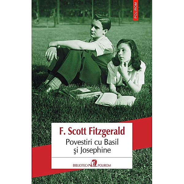 Povestiri cu Basil ¿i Josephine / Biblioteca Polirom, Fitzgerald Francis Scott