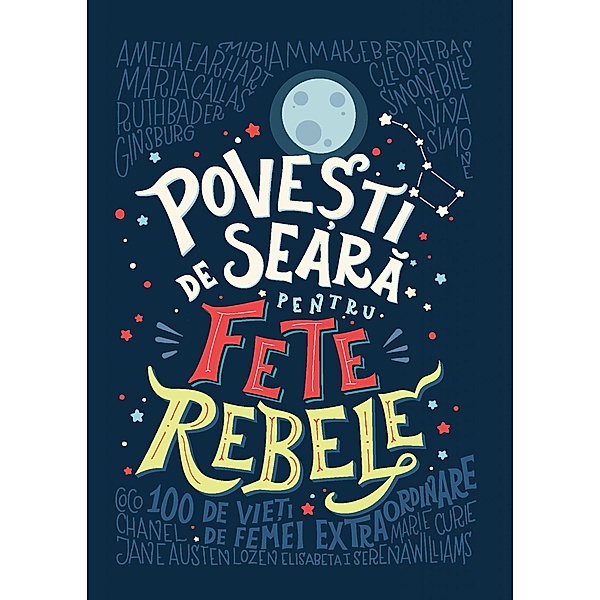 Pove¿ti de seara pentru fete rebele / Povesti Contemporane, Favilli Elena, Francesca Cavallo