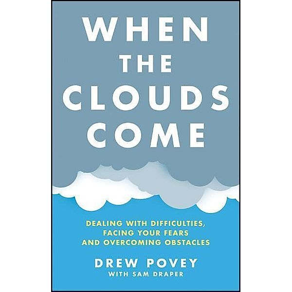 Povey, D: When the Clouds Come, Drew Povey, Sam Draper