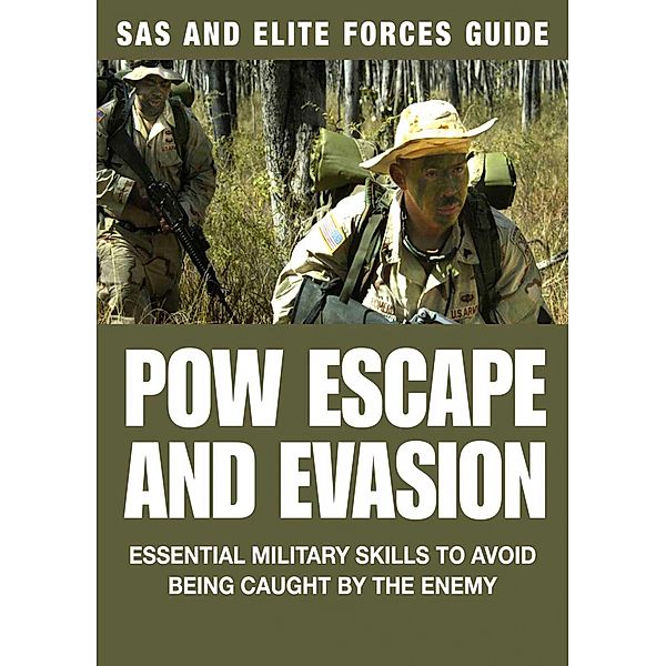 POW Escape And Evasion / SAS and Elite Forces Guide, Chris Mcnab