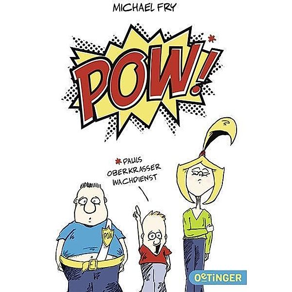 POW! - Pauls oberkrasser Wachdienst, Michael Fry