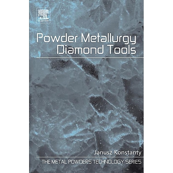 Powder Metallurgy Diamond Tools, Janusz Konstanty