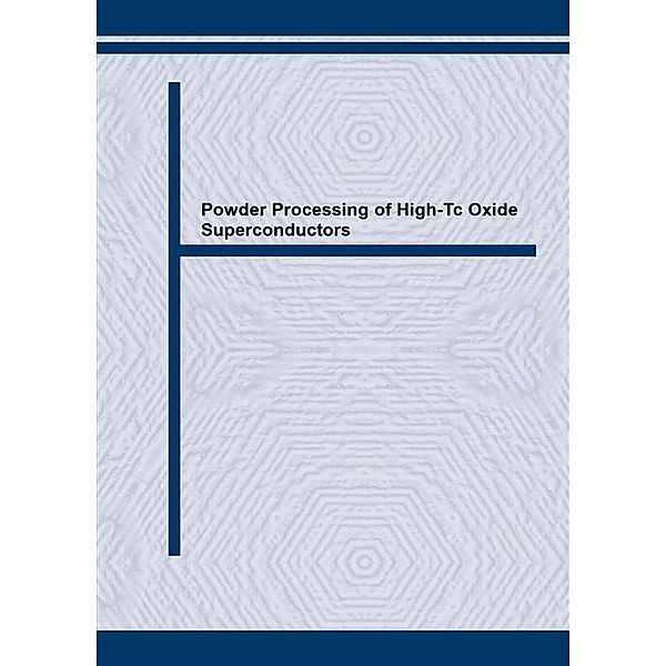 Powder Processing of High-Tc Oxide Superconductors