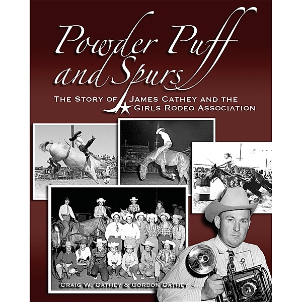 Powder Puff and Spurs, Craig W. Cathey, Gordon G. Cathey