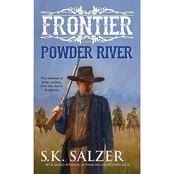Powder River / Frontier Bd.3, S. K. Salzer